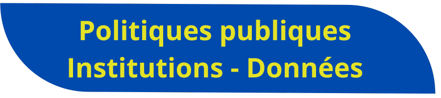 Page Politiques publiques - Institutions - Données