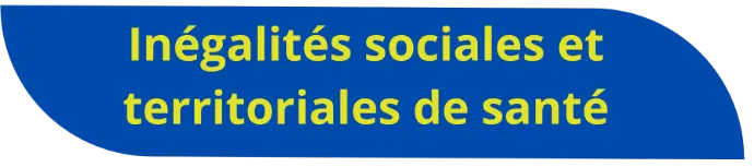 Inégalités sociales et tarriroriales