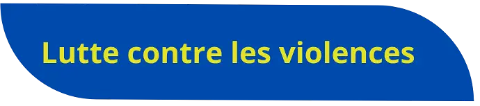 Lutte contre les violences