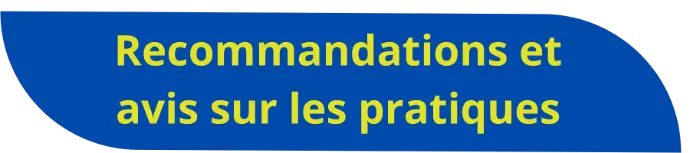 Recommantions et avis sur les pratiques 
