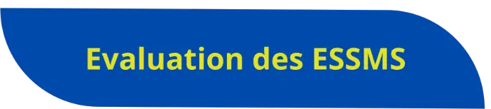 Evaluation des ESSMS