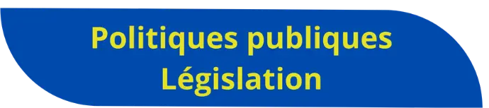 Politiques pubiques - Législations