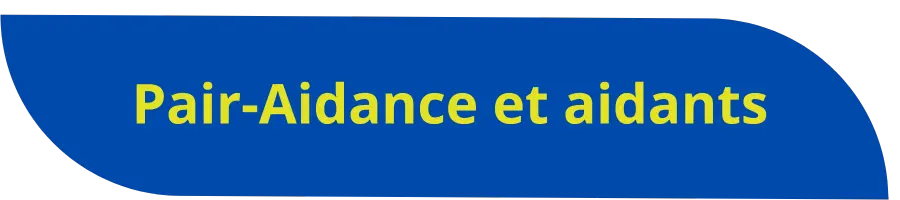 Pair-Aidance et aidants
