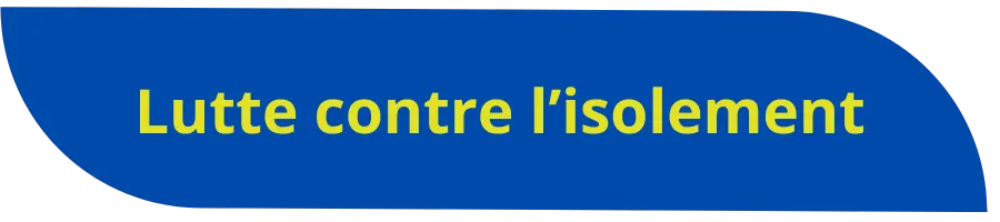 Lutte contre l'isolement