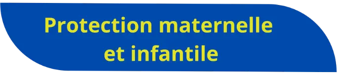 Protection maternelle et infantile